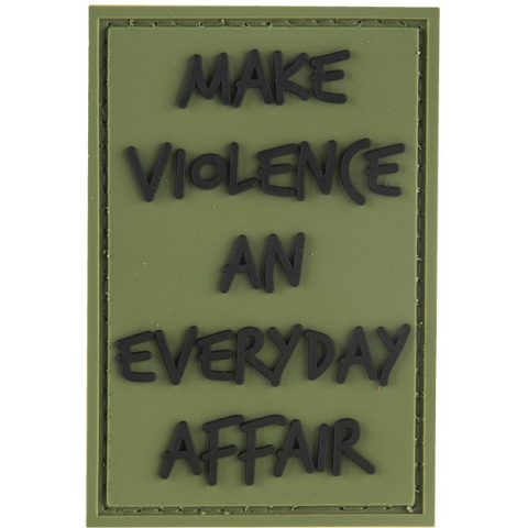 G-Force Make Violence an Everyday Affair PVC Morale Patch - OD GREEN