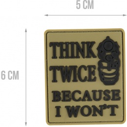 G-Force Think Twice Because I Won't PVC Morale Patch - TAN