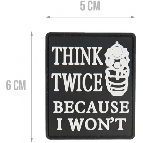 G-Force Think Twice Because I Won't PVC Morale Patch - BLACK