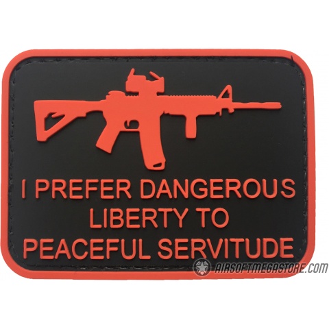G-Force I Prefer Dangerous Liberty to Peaceful Servitude PVC Morale Patch - RED
