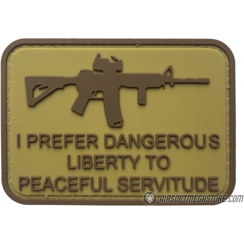 G-Force I Prefer Dangerous Liberty to Peaceful Servitude PVC Morale Patch - TAN