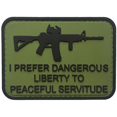 G-Force I Prefer Dangerous Liberty to Peaceful Servitude PVC Morale Patch - OD